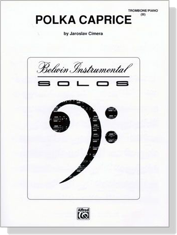 Jaroslav Cimera【Polka Caprice】 Trombone / Piano (Ⅲ) Jaroslav Cimera【Polka Caprice】 Trombone / Piano (Ⅲ)