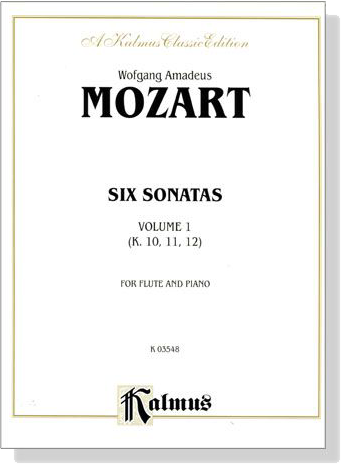Mozart【Six Sonatas , K. 10 , K. 11 , K. 12】Volume 1 for Flute and Piano
