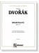 Dvorák【Bagatelles , Opus 47】for Two Violins , Cello and Piano (or Harmonium)