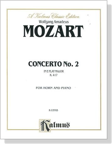 Mozart【Concerto No. 2 In E flat Major , K. 417】for Horn and Piano