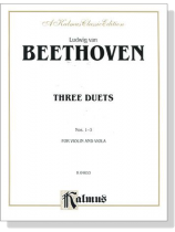 Beethoven【Three Duets Nos. 1-3】for Violin and Viola Beethoven【Three Duets Nos. 1-3】for Violin and Viola