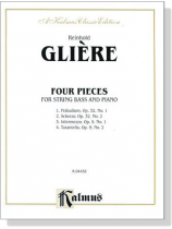 Gliere【Four Pieces】for String Bass and Piano Gliere【Four Pieces】for String Bass and Piano