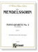 Mendelssohn【Piano Quartet No. 3 in B Minor , Opus 3】for Piano , Violin , Viola and Cello Mendelssohn【Piano Quartet No. 3 in B Minor , Opus 3】for Piano , Violin , Viola and Cello