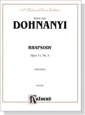 Dohnanyi【Rhapsody Op. 11, No. 3】for Piano Dohnanyi【Rhapsody Op. 11, No. 3】for Piano