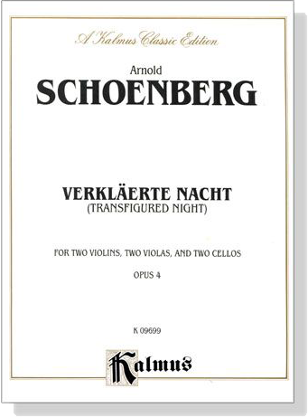 Schoenberg【Verkläerte Nacht / Transfigured Night , Opus 4】for Two Violins , Two Violas and Two Cellos