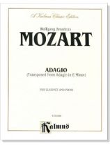 Mozart【 Adagio-Transposed from Adagio in E Minor】for Clarinet and Piano Mozart【 Adagio-Transposed from Adagio in E Minor】for Clarinet and Piano