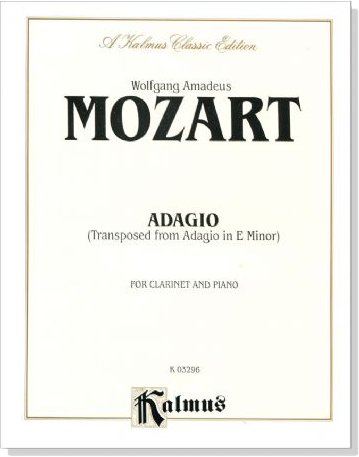 Mozart【 Adagio－Transposed from Adagio in E Minor】for Clarinet and Piano