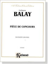 Balay【Pièce De Concours】for Trumpet and Piano Balay【Pièce De Concours】for Trumpet and Piano
