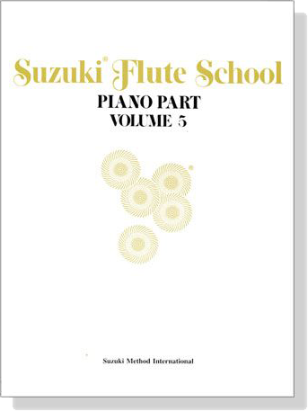 Suzuki Flute School 【Volume 5】Piano Part