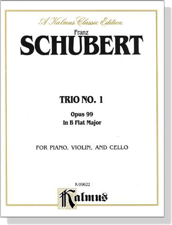 Schubert【Trio No. 1 , Opus 99 in B flat Major】for Piano , Violin and Cello