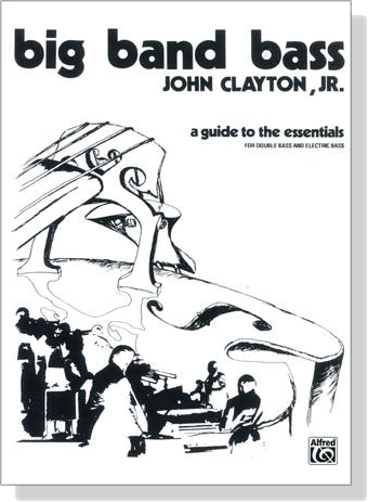 John Clayton, Jr.【 Big Band Bass】for Double Bass and Electric Bass