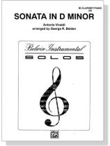Vivaldi【Sonata In D Minor】for B♭ Clarinet and Piano Ⅲ Vivaldi【Sonata In D Minor】for B♭ Clarinet and Piano Ⅲ