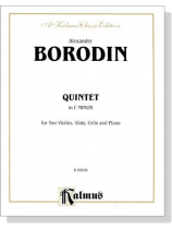Borodin【Quintet in C Minor】for Two Violins , Viola , Cello and Piano Borodin【Quintet in C Minor】for Two Violins , Viola , Cello and Piano