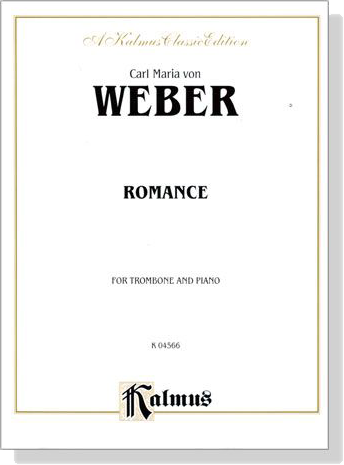 Weber【Romance】for Trombone and Piano Weber【Romance】for Trombone and Piano
