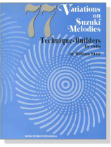 77 Variations on Suzuki Melodies【Technique Builders】for Violin 77 Variations on Suzuki Melodies【Technique Builders】for Violin