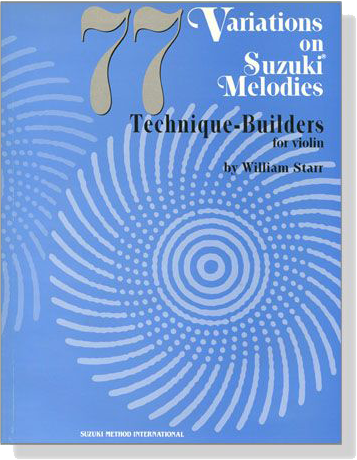 77 Variations on Suzuki Melodies【Technique Builders】for Violin