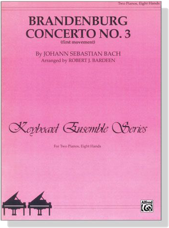 J.S. Bach【Brandenburg Concerto No. 3 , First Movement】for Two Pianos , Eight Hands