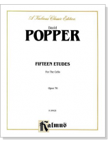 Popper【Fifteen Etudes】for the Cello Opus 76 Popper【Fifteen Etudes】for the Cello Opus 76