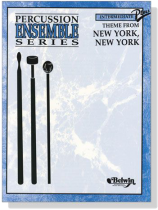 Percussion Ensemble Series : Theme From New York, New York Percussion Ensemble Series : Theme From New York, New York