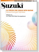 Suzuki 21 Pieces【Volumes 1-3】for Violin With Guitar Accompaniment Suzuki 21 Pieces【Volumes 1-3】for Violin With Guitar Accompaniment