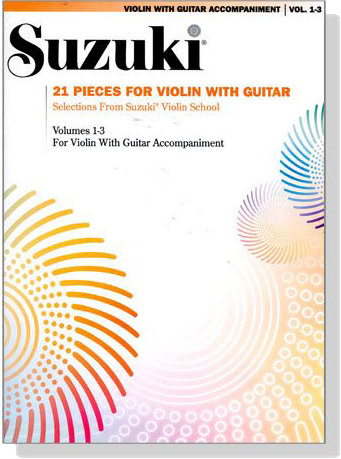 Suzuki 21 Pieces【Volumes 1-3】for Violin With Guitar Accompaniment
