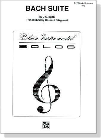 J. S. Bach【Suite】for B♭ Trumpet / Piano (Ⅳ) J. S. Bach【Suite】for B♭ Trumpet / Piano (Ⅳ)