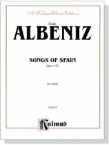 Isaac Albeniz【Songs of Spain , Opus 232】for Piano Isaac Albeniz【Songs of Spain , Opus 232】for Piano