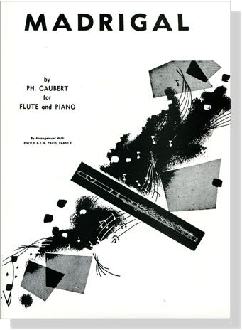 Gaubert【Madrigal】for Flute and Piano Gaubert【Madrigal】for Flute and Piano