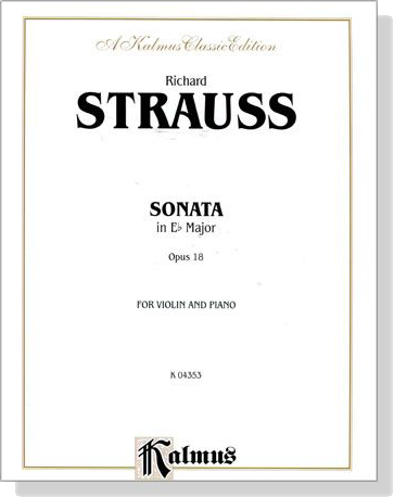 Richard Strauss【Sonata in E♭ Major , Opus 18】for Violin and Piano