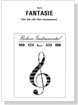 Faure【Fantasie , Op. 79】Flute Solo with Piano Accompaniment Faure【Fantasie , Op. 79】Flute Solo with Piano Accompaniment