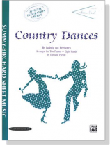 Beethoven【Country Dances】for Two Pianos , Eight Hands Beethoven【Country Dances】for Two Pianos , Eight Hands