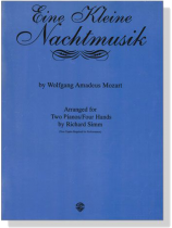 Mozart【Eine Kleine Nachtmusik】for Two Pianos / Four Hands Mozart【Eine Kleine Nachtmusik】for Two Pianos / Four Hands