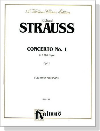 Richard Strauss【Concerto No. 1 in E flat Major , Op. 11】for Horn and Piano
