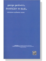 George Gershwin's【Rhapsody in Blue】Miniature Orchestra Score