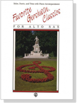 Favorite Gershwin Classics for Alto Sax Favorite Gershwin Classics for Alto Sax