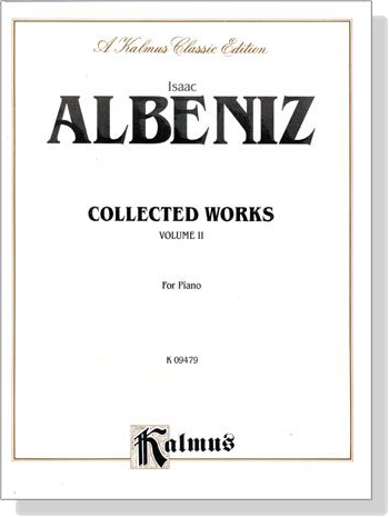 Isaac Albeniz【 Collected Works】Volume Ⅱ for Piano