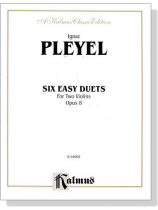 Pleyel【Six Easy Duets】for Two Violins , Opus 8 Pleyel【Six Easy Duets】for Two Violins , Opus 8