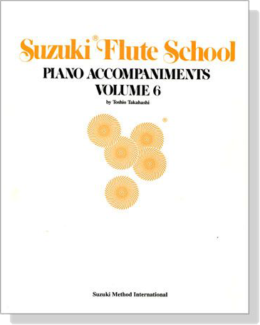Suzuki Flute School 【Volume 6】Piano Accompaniments