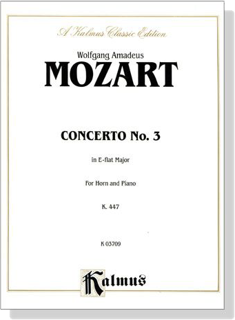 Mozart【Concerto No. 3 In E-flat Major , K. 447】for Horn and Piano