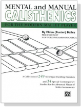 Bailey【Mental and Manual Calisthenics】for The Modern Mallet Player Bailey【Mental and Manual Calisthenics】for The Modern Mallet Player