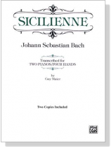 J.S. Bach【Sicilienne】for Two Pianos / Four Hands J.S. Bach【Sicilienne】for Two Pianos / Four Hands