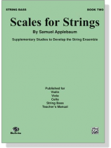 Scales for Strings【Book Two】 String Bass Scales for Strings【Book Two】 String Bass