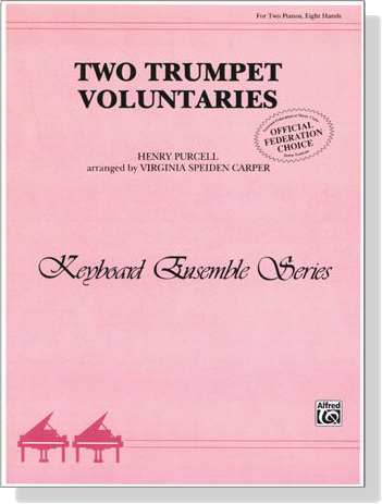 Purcell【Two Trumpet Voluntaries】for Tow Pianos , Eight Hands