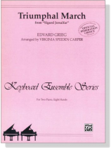 Grieg【Triumphal March-From Sigurd Jorsalfar】for Two Pianos , Eight Hands Grieg【Triumphal March-From Sigurd Jorsalfar】for Two Pianos , Eight Hands