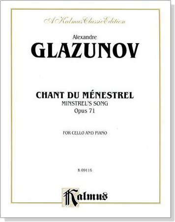 Glazunov【Chant Du Ménestrel : Minstrel's Song Op. 71】for Cello and Piano