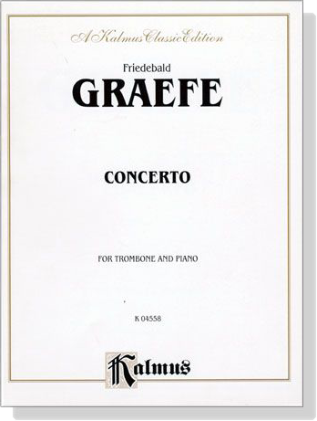 Friedebald Graefe【Concerto】for Trombone and Piano