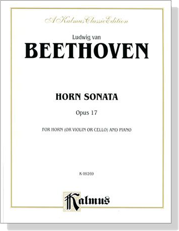 Beethoven【Horn Sonata , Opus 17】for Horn (or Violin or Cello) and Piano