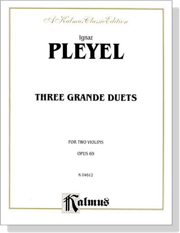 Pleyel【Three Grande Duets】for Two Violins , Opus 69