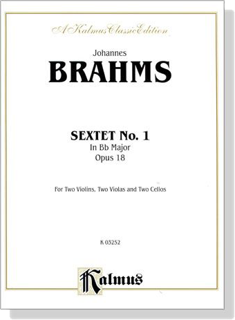 Brahms【Sextet No. 1 in Bb Major , Opus 18】for Two Violins , Two Violas and Two Cellos