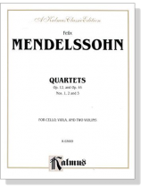Mendelssohn【Quartets Op. 12 and Op. 44 Nos. 1 , 2 and 3】for Cello , Viola and Two Violins Mendelssohn【Quartets Op. 12 and Op. 44 Nos. 1 , 2 and 3】for Cello , Viola and Two Violins